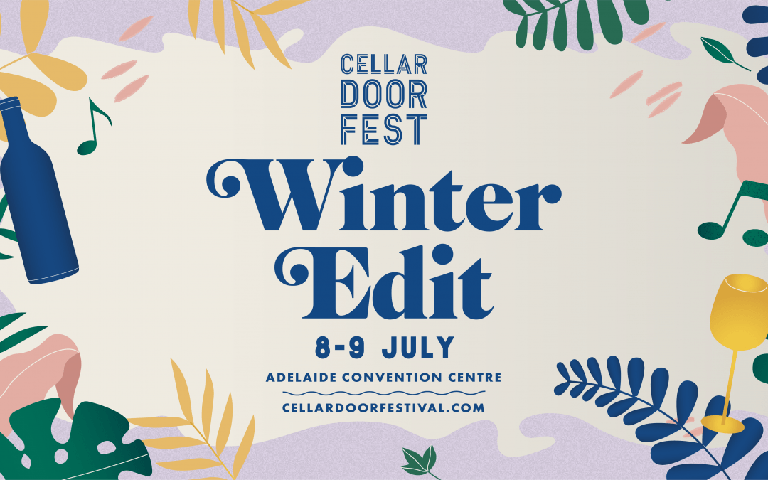 We’ll be at Cellar Door Fest in Adelaide