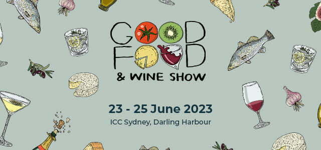 Good Food & Wine Show – Sydney 2023